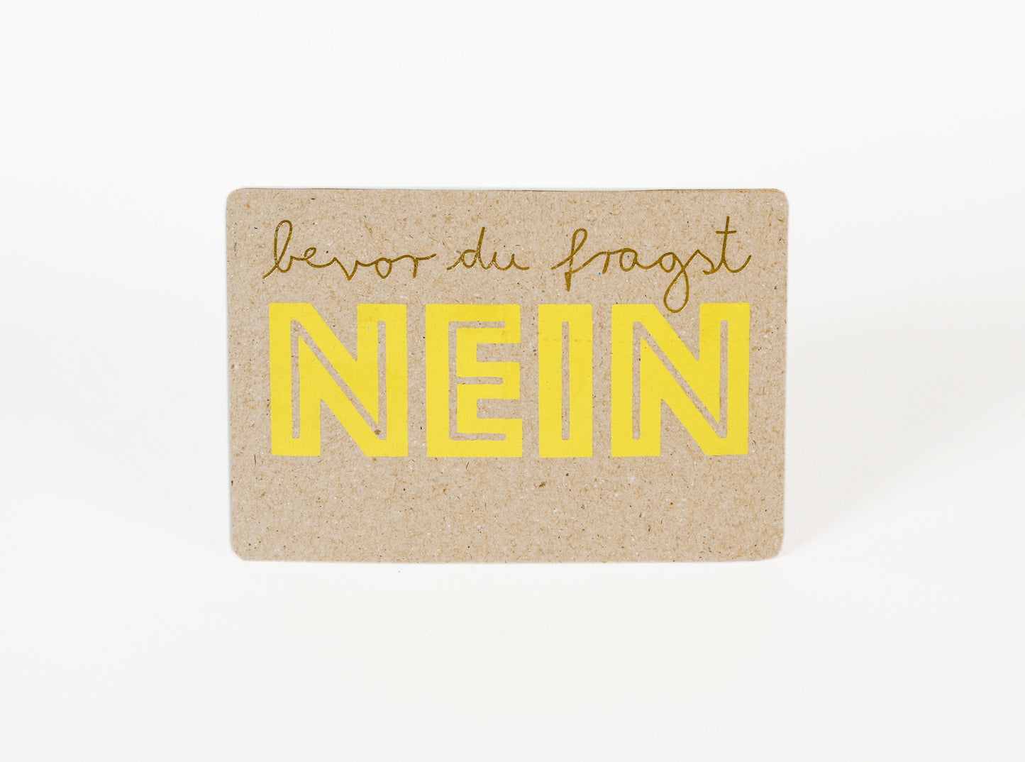 Neon Postkarte. Bevor du fragst NEIN