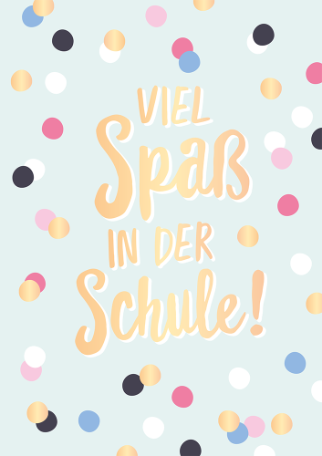 Doppelkarte Schulanfang. Viel Spaß in der Schule