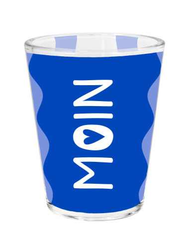 Schnapsglas. Moin