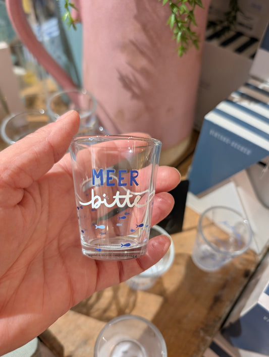 Schnapsglas. Meer bitte