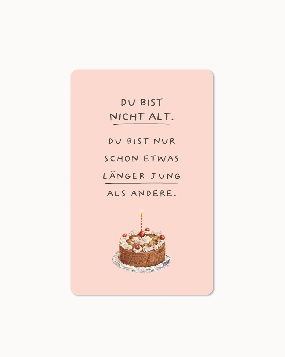 Lunacard Postkarte *Du bist nicht alt