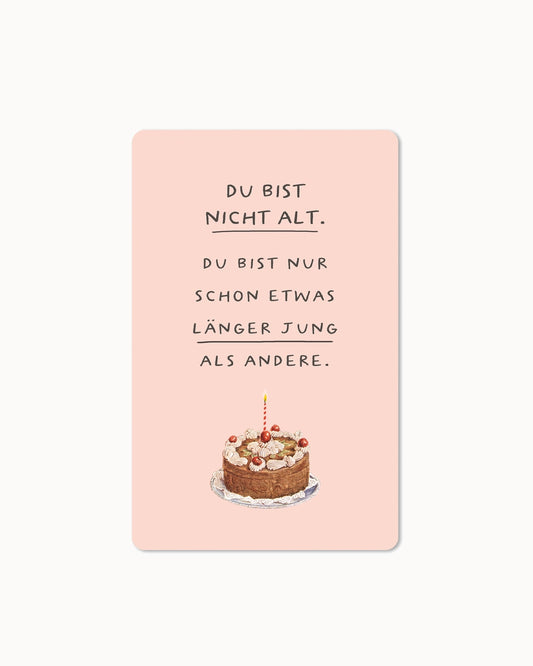 Lunacard Postkarte *Du bist nicht alt