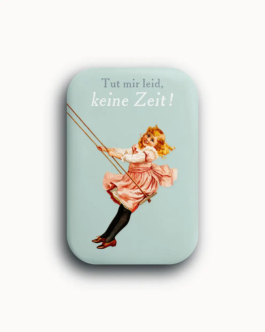 Luna Magnet. Keine Zeit