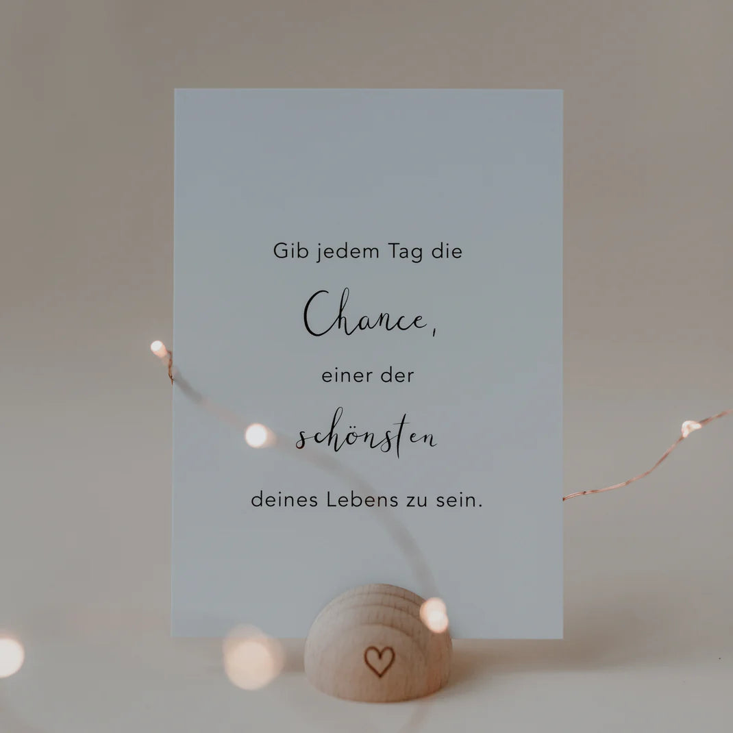Postkarte Gib jedem Tag die Chance...