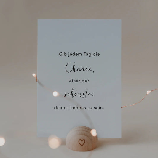Postkarte Gib jedem Tag die Chance...